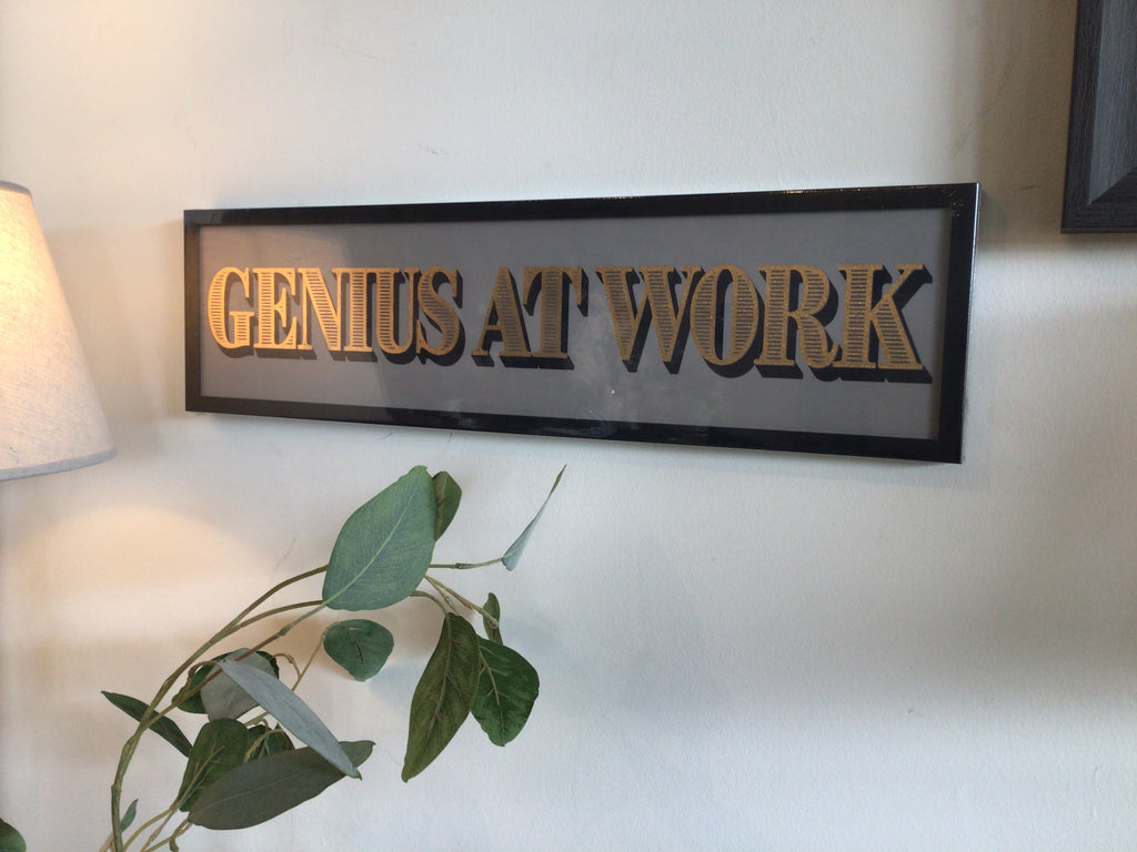 Genius at Work Sign